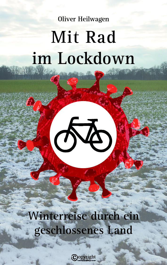 Oliver
              Heilwagen: Mit Rad im Lockdown